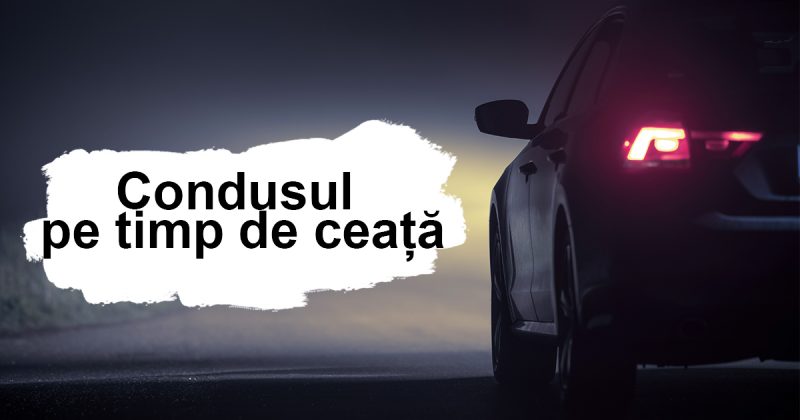 condusul pe timp de ceață